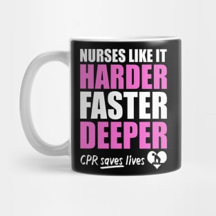 Nurses Like It Harder Faster Deeper Mug